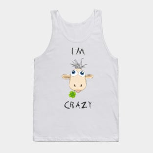 I'm Crazy Tank Top